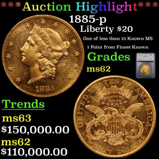 *HIGHLIGHT OF THE YEAR* 1885-p Gold Liberty Double Eagle $20 Graded ms62 By SEGS (fc)