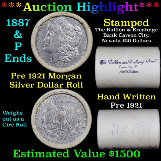 ***Auction Highlight*** Pre 1921 Morgan Silver Dollar $1 Roll 20 Coins Bullion & Exchange Bank 1887