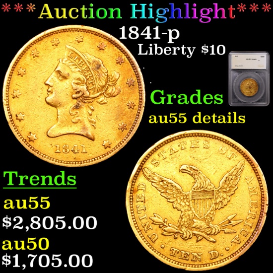 ***Auction Highlight*** 1841-p Gold Liberty Eagle $10 Graded au55 details By SEGS (fc)
