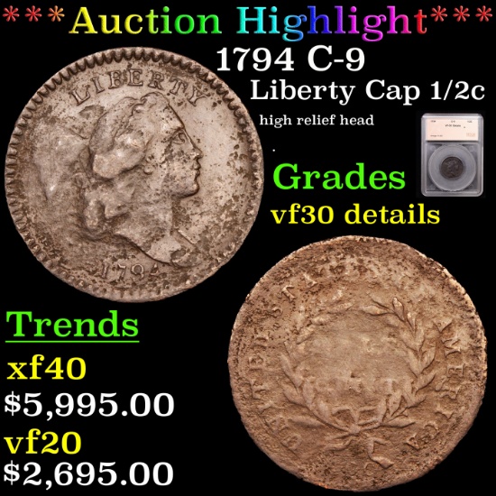 ***Auction Highlight*** 1794 C-9 Liberty Cap half cent 1/2c Graded vf30 details By SEGS (fc)