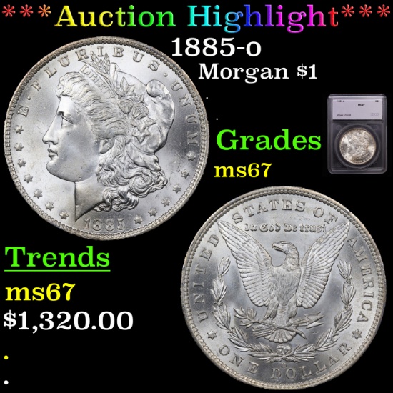 ***Auction Highlight*** 1885-o Morgan Dollar $1 Graded ms67 By SEGS (fc)