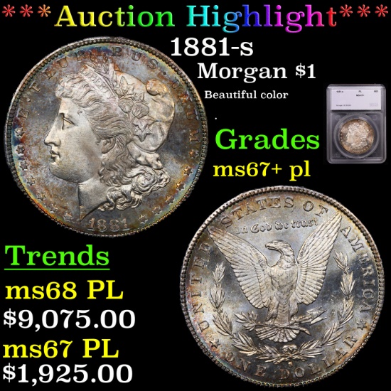 ***Auction Highlight*** 1881-s Morgan Dollar $1 Graded ms67+ pl By SEGS (fc)