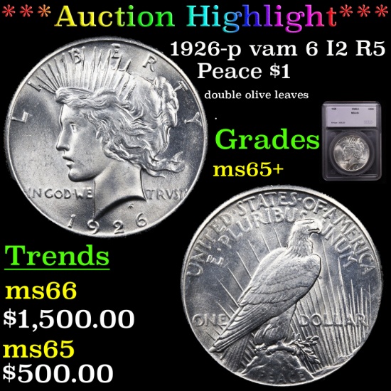 ***Auction Highlight*** 1926-p vam 6 I2 R5 Peace Dollar $1 Graded ms65+ By SEGS (fc)