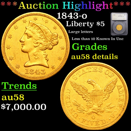 ***Auction Highlight*** 1843-o Gold Liberty Half Eagle $5 Graded au58 details By SEGS (fc)