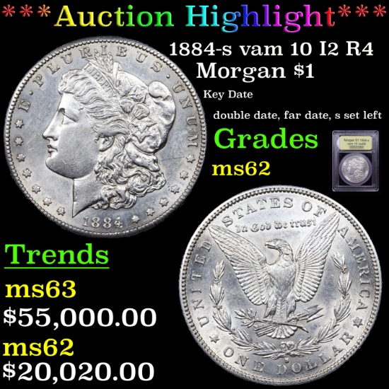 ***Auction Highlight*** 1884-s vam 10 I2 R4 Morgan Dollar $1 Graded Select Unc By USCG (fc)