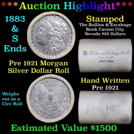 ***Auction Highlight*** Pre 1921 Morgan Silver Dollar $1 Roll 20 Coins Bullion & Exchange Bank 1883
