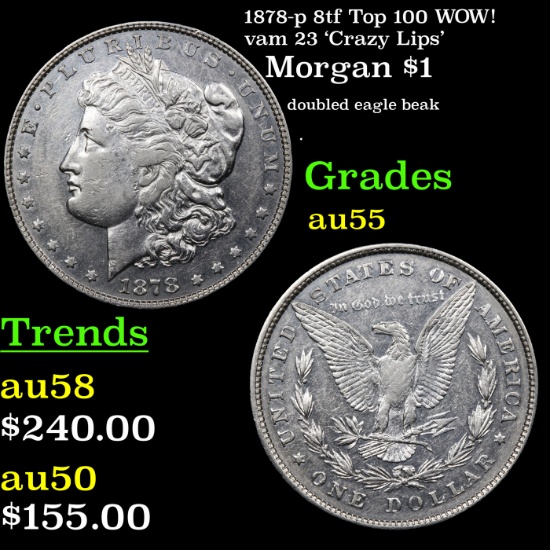1878-p 8tf Top 100 WOW! vam 23 'Crazy Lips' Morgan Dollar $1 Grades Choice AU