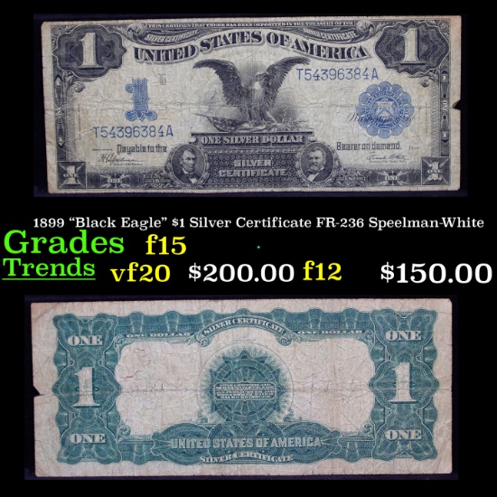 1899 "Black Eagle" $1 Silver Certificate FR-236 Speelman-White Grades f+