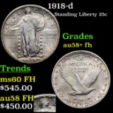 1918-d Standing Liberty Quarter 25c Grades Choice AU/BU Slider+ FH