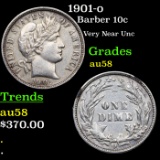 1901-o Barber Dime 10c Grades Choice AU/BU Slider