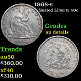 1868-s Seated Half Dollar 50c Grades AU Details