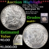 ***Auction Highlight*** 1888-o Mint Error Vam 1B1 'Scarface' EDS Morgan $1 Graded ms63+ By SEGS (fc)