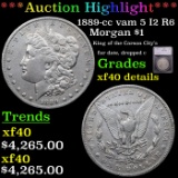 ***Auction Highlight*** 1889-cc vam 5 I2 R6 Morgan Dollar $1 Graded xf40 details By SEGS (fc)