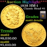 ***Auction Highlight*** 1838 HM-1 Classic Head Half Eagle Gold $5 Graded ms62 details By SEGS (fc)