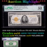 *HIGHLIGHT OF ENTIRE AUCTION* 1928 $500 Gold Certificate FR-2407 Woods/Mellon Graded au53 By PMG (fc
