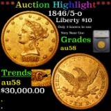 ***Auction Highlight*** 1846/5-o Gold Liberty Eagle $10 Graded au58 By SEGS (fc)