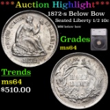 ***Auction Highlight*** 1872-s Below Bow Seated Liberty Half Dime 1/2 10c Graded ms64 By SEGS (fc)