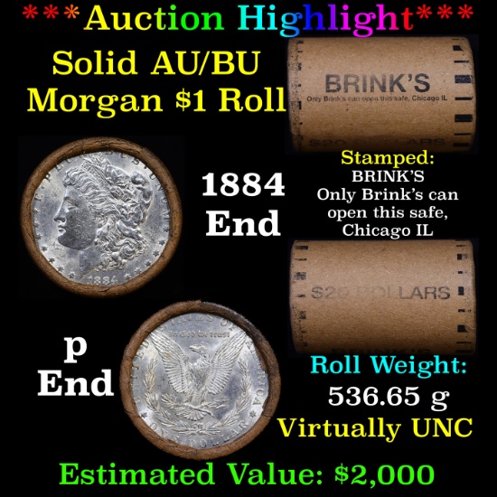 ***Auction Highlight***  AU/BU Slider Brinks Shotgun Morgan $1 Roll 1884 & P Ends Virtually UNC (fc)