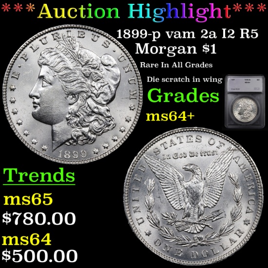 ***Auction Highlight*** 1899-p vam 2a I2 R5 Morgan Dollar $1 Graded ms64+ By SEGS (fc)