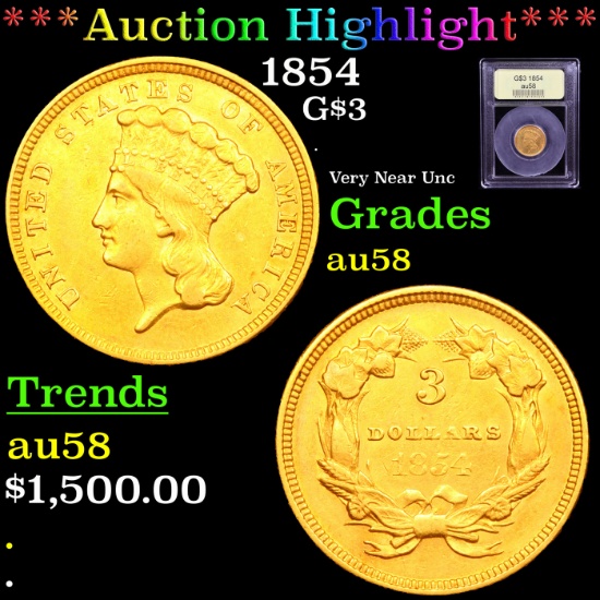 ***Auction Highlight*** 1854 Three Dollar Gold 3 Graded Choice AU/BU Slider By USCG (fc)
