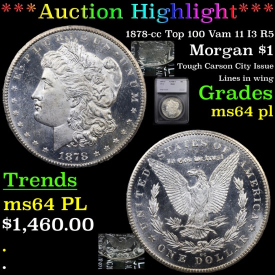 ***Auction Highlight*** 1878-cc Top 100 Vam 11 I3 R5 Morgan Dollar $1 Graded ms64 pl By SEGS (fc)