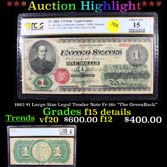 ***Auction Highlight*** PCGS 1862 $1 Large Size Legal Tender Note Fr-16c "The GreenBack" Graded f15