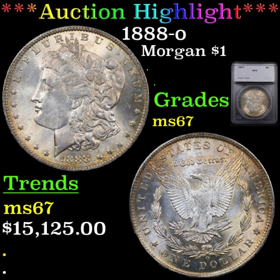 ***Auction Highlight*** 1888-o Morgan Dollar $1 Graded ms67 By SEGS (fc)