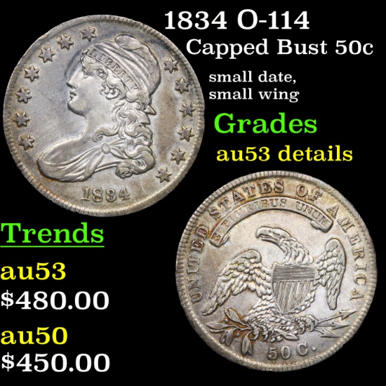 1834 O-114 Capped Bust Half Dollar 50c Grades AU Details