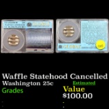 Waffle Statehood Cancelled  Washington Quarter 25c GRaded BU+ BY GCS