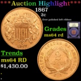 ***Auction Highlight*** 1867 Two Cent Piece 2c Graded Choice Unc RD By USCG (fc)