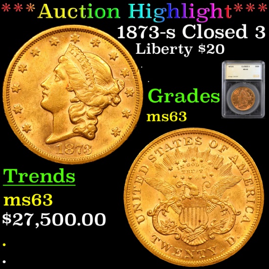 ***Auction Highlight*** 1873-s Closed 3 Gold Liberty Double Eagle $20 Graded ms63 By SEGS (fc)