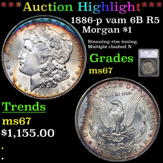 ***Auction Highlight*** 1886-p vam 6B R5 Morgan Dollar $1 Graded ms67 By SEGS (fc)