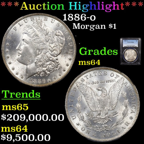 ***Auction Highlight*** 1886-o Morgan Dollar $1 Graded ms64 By PCGS (fc)