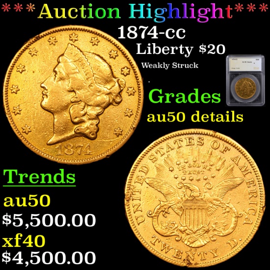 ***Auction Highlight*** 1874-cc Gold Liberty Double Eagle $20 Graded au50 details By SEGS (fc)
