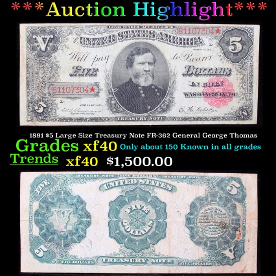 ***Auction Highlight*** 1891 $5 Large Size Treasury Note FR-362 General George Thomas  Grades xf (fc