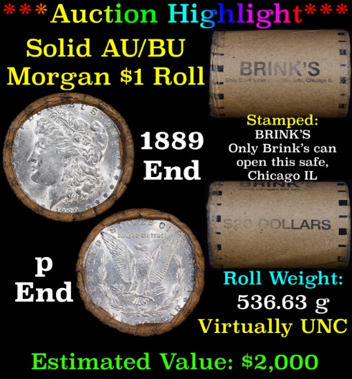 ***Auction Highlight***  AU/BU Slider Brinks Shotgun Morgan $1 Roll 1889 & P Ends Virtually UNC (fc)