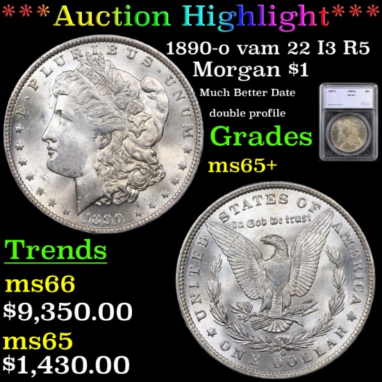 ***Auction Highlight*** 1890-o vam 22 I3 R5 Morgan Dollar $1 Graded ms65+ By SEGS (fc)