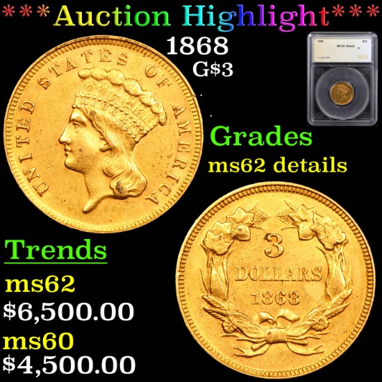 ***Auction Highlight*** 1868 Three Dollar Gold 3 Graded ms62 details By SEGS (fc)