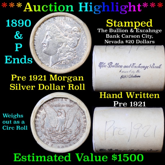 ***Auction Highlight*** Pre 1921 Morgan Silver Dollar $1 Roll 20 Coins Bullion & Exchange Bank 1890