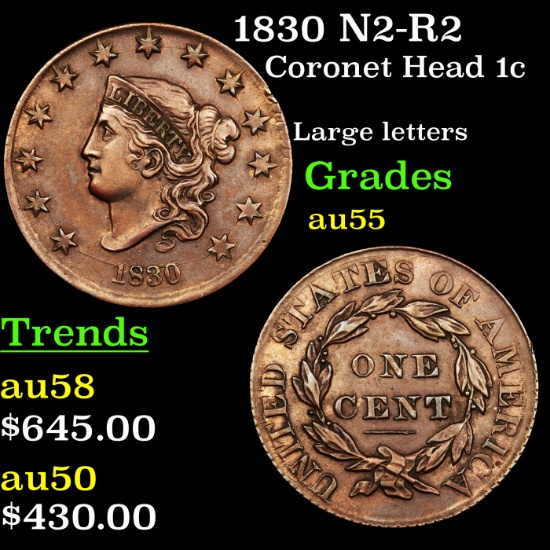 1830 N2-R2 Coronet Head Large Cent 1c Graded Choice AU