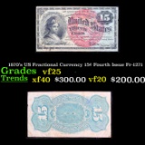 1870's US Fractional Currency 15¢ Fourth Issue Fr-1271 Grades vf+