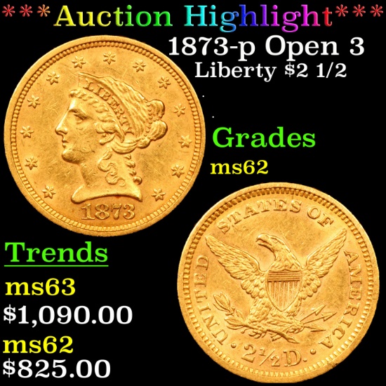 ***Auction Highlight*** 1873-p Open 3 Gold Liberty Quarter Eagle $2 1/2 Grades Select Unc (fc)