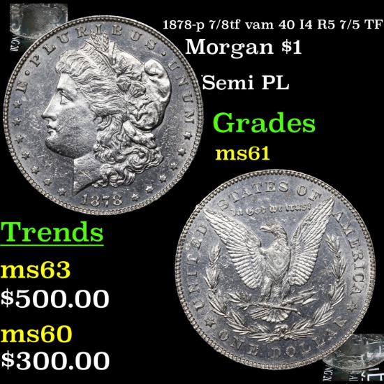 1878-p 7/8tf vam 40 I4 R5 7/5 TF Morgan Dollar $1 Grades BU+