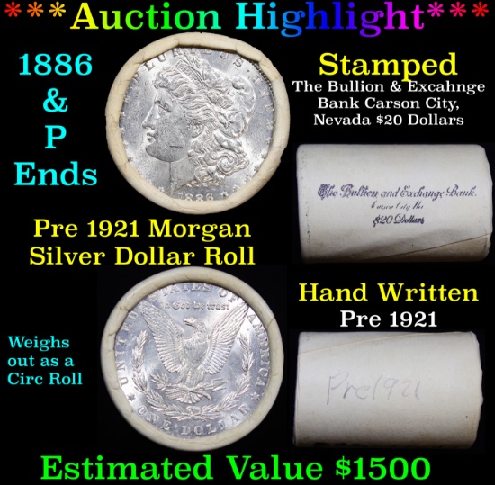 ***Auction Highlight*** Pre 1921 Morgan Silver Dollar $1 Roll 20 Coins Bullion & Exchange Bank 1886