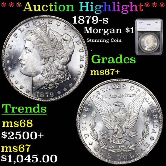 ***Auction Highlight*** 1879-s Morgan Dollar $1 Graded ms67+ By SEGS (fc)