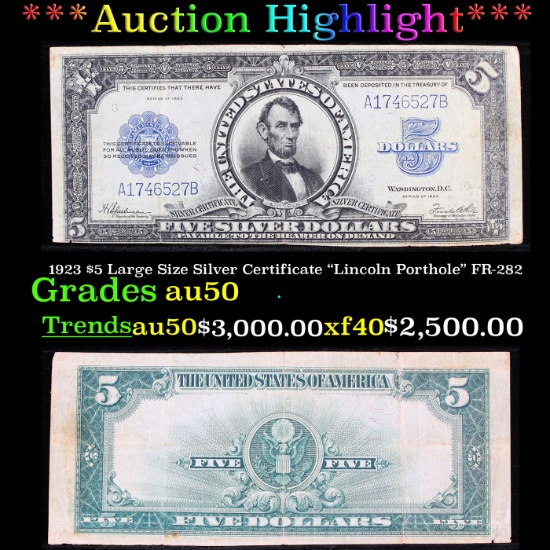 ***Auction Highlight*** 1923 $5 Large Size Silver Certificate "Lincoln Porthole" FR-282 Grades AU, A