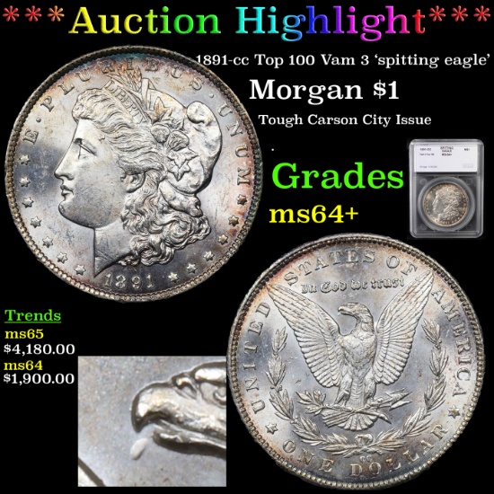 ***Auction Highlight*** 1891-cc Top 100 Vam 3 'spitting eagle' Morgan Dollar $1 Graded ms64+ By SEGS