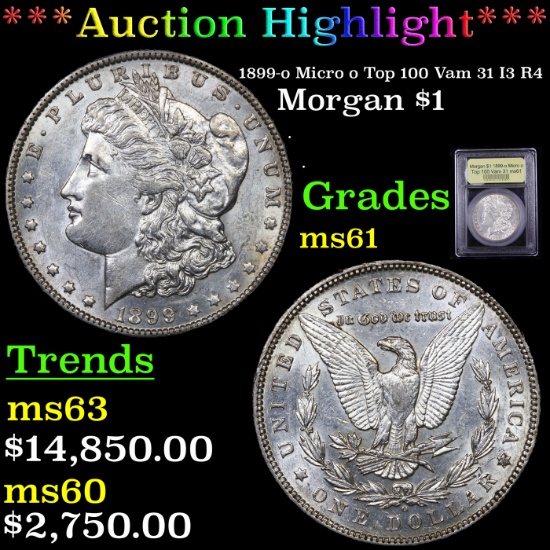***Auction Highlight*** 1899-o Micro o Top 100 Vam 31 I3 R4 Morgan Dollar $1 Graded BU+ By USCG (fc)