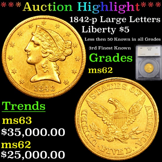 ***Auction Highlight*** 1842-p Large Letters Gold Liberty Half Eagle $5 Graded ms62 By SEGS (fc)