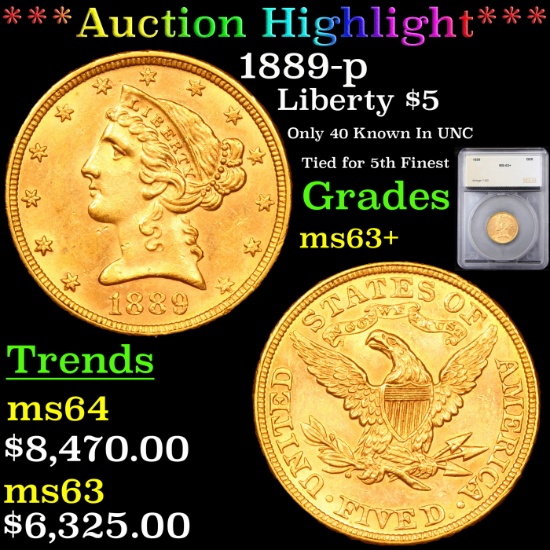 ***Auction Highlight*** 1889-p Gold Liberty Half Eagle $5 Graded ms63+ By SEGS (fc)